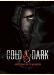 Cold & Dark (DVD-leje) billede