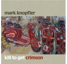 Mark Knopfler: Kill To Get Crimson (deluxe CD/DVD) billede