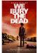 We Bury The Dead (Blockbuster) billede